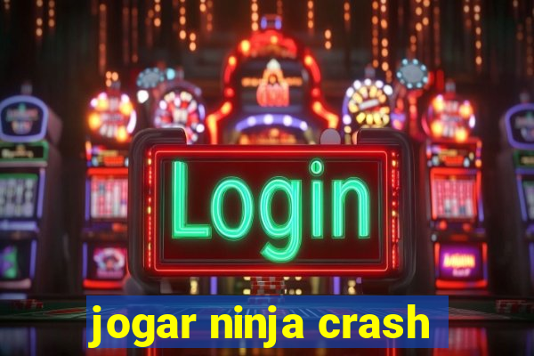 jogar ninja crash